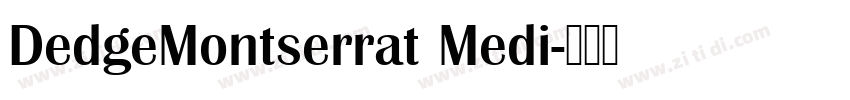 DedgeMontserrat Medi字体转换
